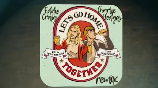 Ella Henderson x Tom Grennan - Let’s Go Home Together (Eddie Craig x Charlie Hedges Remix)