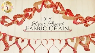 DIY Heart Shaped Fabric Chain- 2 Techniques in 1 | Shabby Fabrics