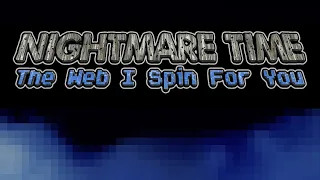 Nightmare Time - The Web I Spin For You Chiptune