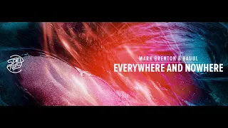 Mark Brenton & Hauul - Everywhere And Nowhere (Official Audio)