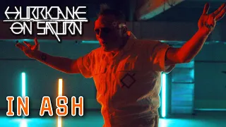 Hurricane On Saturn - In Ash (Official Video)