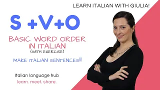 Learn Italian - Basic word order in an Italian Sentence (with exercise) - Make an Italian sentence