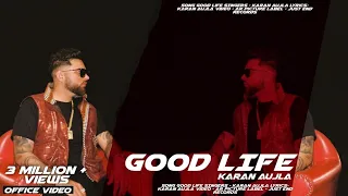 GOOD LIFE (Office video) Karan aujla|New Punjabi Song 2023|Latest punjabi song 2023