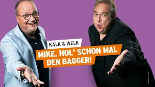 Mike, hol' schonmal den Bagger! | Kalk & Welk #8