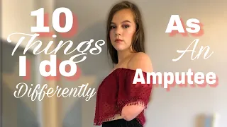 10 things I do differently as a Quadruple Amputee