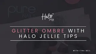 How To : Glitter Ombre with Jellie Tips