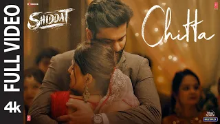 Chitta (Full Video) | Shiddat | Sunny Kaushal, Radhika Madan, Mohit R ,Diana P | Manan Bhardwaj