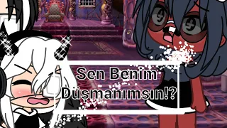 Sen Benim Düşmanımsın!? •Akım• ~Gacha Life~