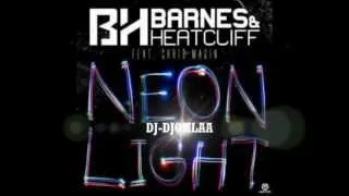 Barnes & Heatcliff feat. Chris Madin - Neon Light 2013 (Dj-Djomlaa MashUp MIX)