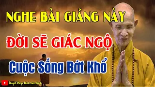 Nghe Bài Giảng Này Đời Sẽ Giác Ngộ Cuộc Sống Bớt Khổ _  HT Thích Giác Hạnh Giảng mới 2024