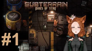 Лагерь на последнем дыхании №1 Subterrain: Mines of Titan