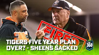 Tigers 5 year plan DERAILED as Sheens stood down in year 1 | NRL 360 | Fox League