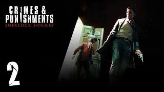 Прохождение Sherlock Holmes: Crimes & Punishments - Часть 2