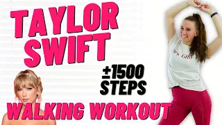 TAYLOR SWIFT WALKING WORKOUT || At home Beginner Walking Workout To songs from Taylor Swift