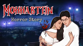 Mohhabtein | मोहब्बतें | Sshhhkoihai | Horror Story | Animation |