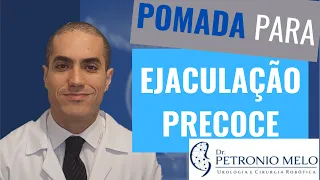 Pomada para Ejaculação Precoce funciona? Urologista Explica | Dr. Petronio Melo
