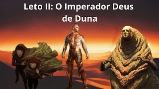 Duna (Frank Herbert) Lore - Leto II: O Imperador Deus de Duna