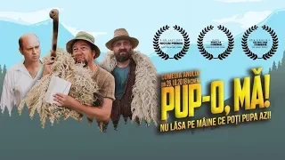 Pup-o, mă! (2018) - Film integral