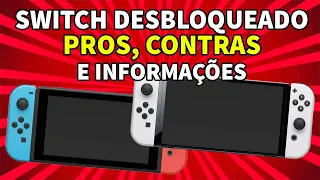 Switch Desbloqueado - PROS e CONTRAS