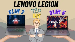 Tư Vấn Laptop Lenovo Legion Slim 5 và Slim 7 2023