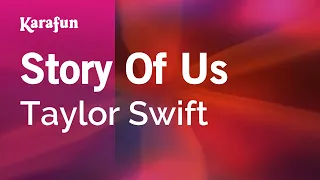 Story of Us - Taylor Swift | Karaoke Version | KaraFun