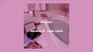 invitation - ashnikko ft. kodie shane {lyrics}