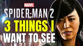 Marvel's Spider-Man 2 | 3 Things I Still Want To See BEFORE RELEASE