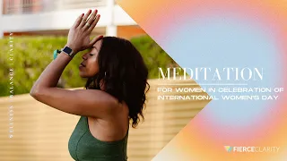 Meditation for Women | International Women's Day