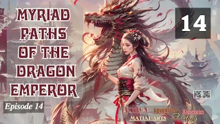 Myriad Paths of the Dragon Emperor   Episode 14 Audio  Li Mei's Wuxia Whispers