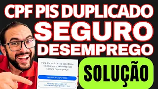 CPF E PIS DUPLICADO NO PEDIDO DO SEGURO-DESEMPREGO - APRENDA COMO REGULARIZAR E SACAR AS PARCELAS