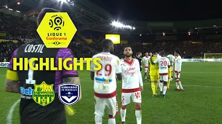 FC Nantes - Girondins de Bordeaux (0-1) - Highlights - (FCN - GdB) / 2017-18