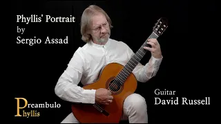 David Russell plays Phyllis' Portrait by Sergio Assad  4k