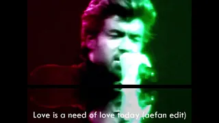 George Michael Love is a need of love today (aefan edit)