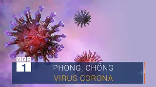 Cần làm gì để phòng, chống virus Corona | VTC1