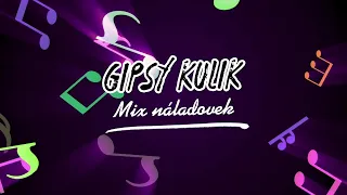 GIPSY KULIK - MIX NÁLADOVEK - 2024