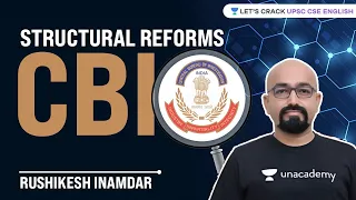 Structural Reforms at CBI | UPSC CSE | Rushikesh Inamdar