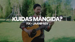 Kuidas mängida? Fix - Jaanipäev