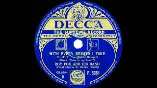 1934 Roy Fox - With Every Breath I Take (Denny Dennis, vocal)