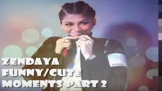 ♡ZENDAYA✿ CUTE/FUNNY MOMENTS PART 2