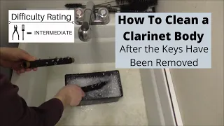 How To Thoroughly Clean a Clarinet Body (After Keys Are Off)