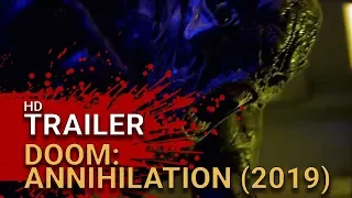 Doom: Annihilation (2019) - Offcial Trailer #1 [Horror HD]