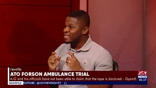 Ambulance Trial: There is no evidence to prove the tape is doctored - Gyamfi
