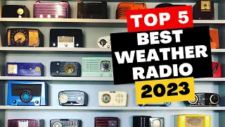 Top 5 Best Weather Radios of 2023