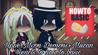 Uppermoon Demons+Muzan Reacts to Howtobasic