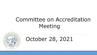 Committee on Accreditation October 28, 2021