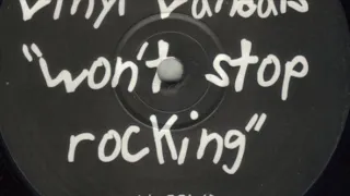 VINYL VANDALS   "WON'T STOP ROCKING"