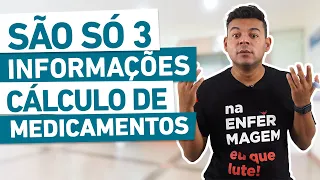 APENAS 3 INFORMAÇÕES PARA CÁLCULO DE MEDICAMENTOS