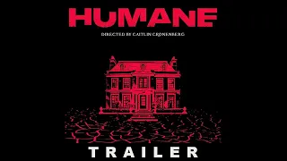 HUMANE - Official Trailer (from David Cronenberg's daughter Caitlin)