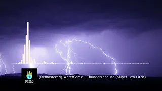 [Remastered] Waterflame - Thunderzone V2 (Super Low Pitch)