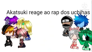 Akatsuki reage a Rap Dos Uchihas(itakisa,Tobidei)(Minha AU)